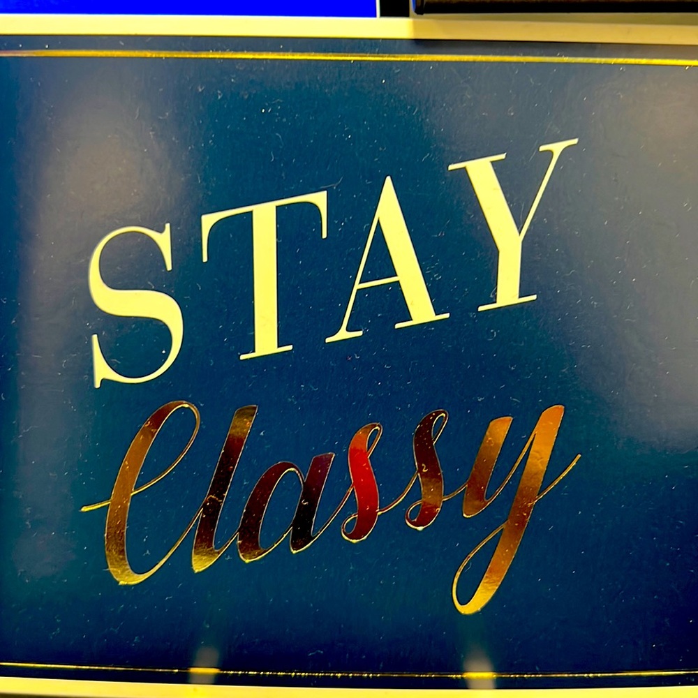 Stay Classy